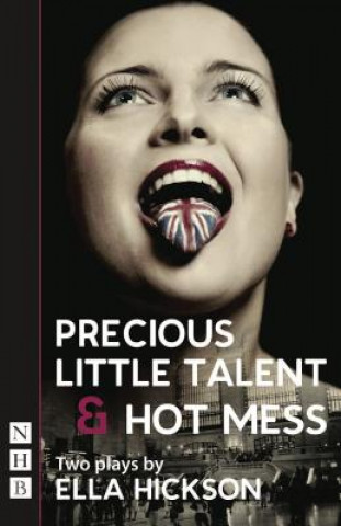 Könyv Precious Little Talent & Hot Mess Ella Hickson