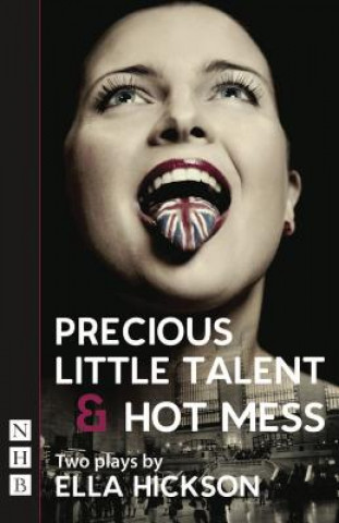 Book Precious Little Talent & Hot Mess Ella Hickson