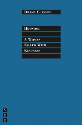 Könyv Woman Killed with Kindness Thomas Heywood