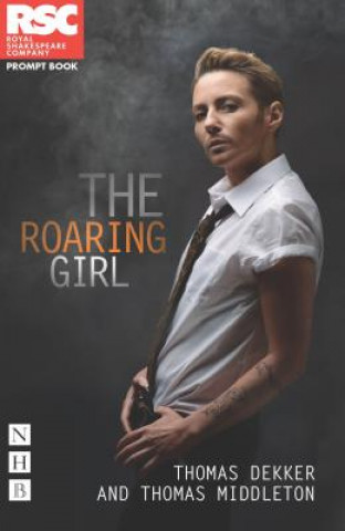 Kniha Roaring Girl Thomas Dekker