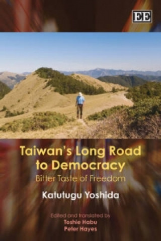 Kniha Taiwan's Long Road to Democracy - Bitter Taste of Freedom Katutugu Yoshida