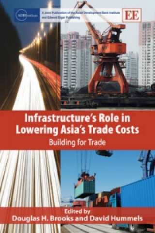 Livre Infrastructure's Role in Lowering Asia's Trade Costs - Building for Trade 