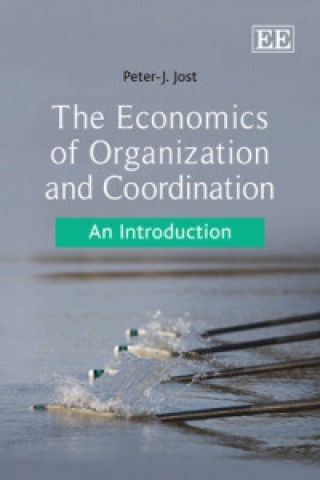 Książka Economics of Organization and Coordination Peter J. Jost