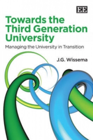 Carte Towards the Third Generation University - Managing the University in Transition J.G. Wissema