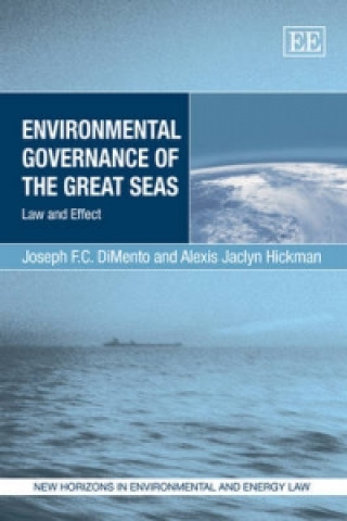 Knjiga Environmental Governance of the Great Seas - Law and Effect Joseph F. C. DiMento