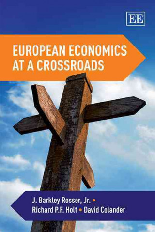 Kniha European Economics at a Crossroads J. Barkley Rosser