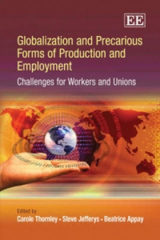 Könyv Globalization and Precarious Forms of Production and Employment 