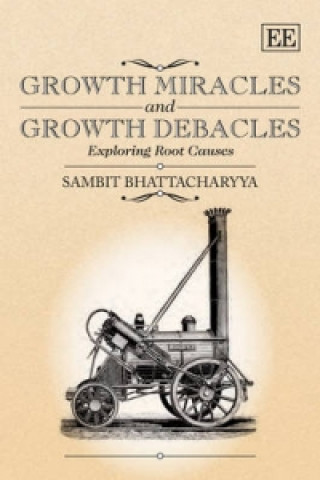 Kniha Growth Miracles and Growth Debacles Sambit Bhattacharyya