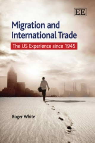 Könyv Migration and International Trade Roger White