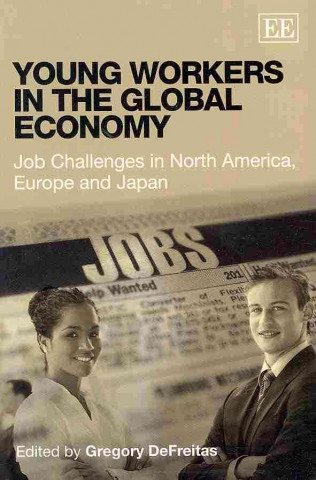 Книга Young Workers in the Global Economy - Job Challenges in North America, Europe and Japan 