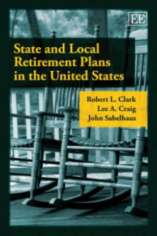 Książka State and Local Retirement Plans in the United States Robert L. Clark