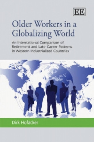 Книга Older Workers in a Globalizing World Dirk Hofacker