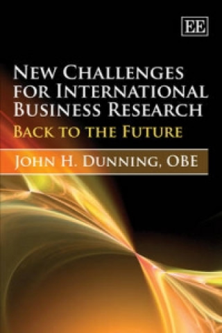 Knjiga New Challenges for International Business Resear - Back to the Future John H. Dunning
