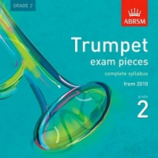 Audio Trumpet Exam Pieces 2010 CD, ABRSM Grade 2 