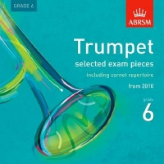 Hanganyagok Trumpet Exam Pieces 2010 CD, ABRSM Grade 6 