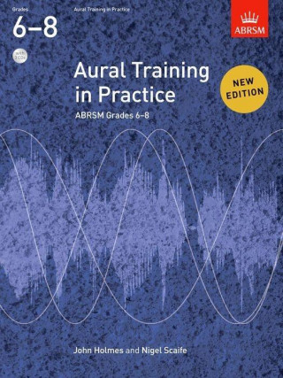 Tiskovina Aural Training in Practice, ABRSM Grades 6-8, with 3 CDs Nigel Scaife