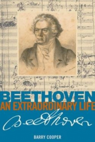 Tiskanica Beethoven: An Extraordinary Life Barry Cooper