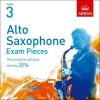 Audio Alto Saxophone Exam Pieces 2014 CD, ABRSM Grade 3 