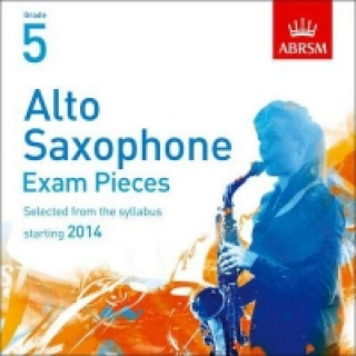 Audio  Alto Saxophone Exam Pieces 2014 CD, ABRSM Grade 5 