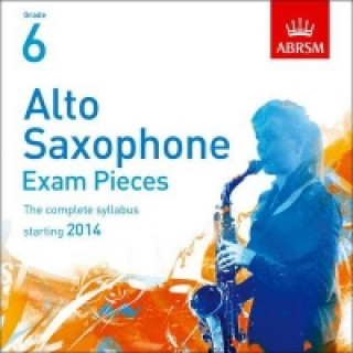 Hanganyagok Alto Saxophone Exam Pieces 2014 2 CDs, ABRSM Grade 6 