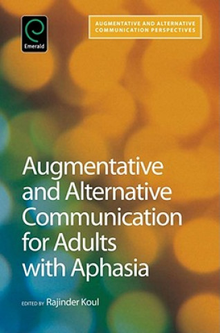 Könyv Augmentative and Alternative Communication for Adults With Aphasia Rajinder Koul