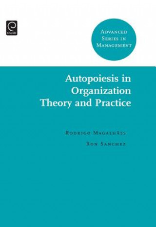 Kniha Autopoiesis in Organization Theory and Practice Rodrigo Magalhaes