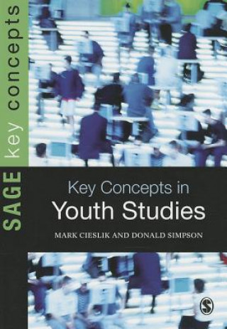 Carte Key Concepts in Youth Studies Donald Simpson