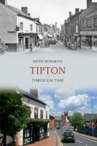 Knjiga Tipton Through Time Keith Hodgkins