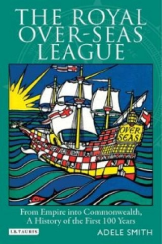 Kniha Royal Over-seas League Adele Smith