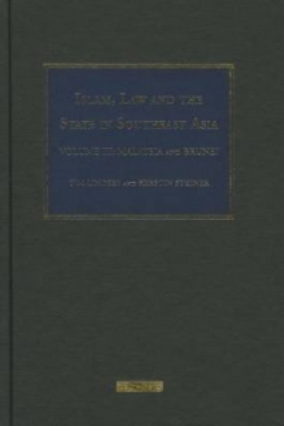 Kniha Islam, Law and the State in Southeast Asia: Volume 3 Tim Lindsey