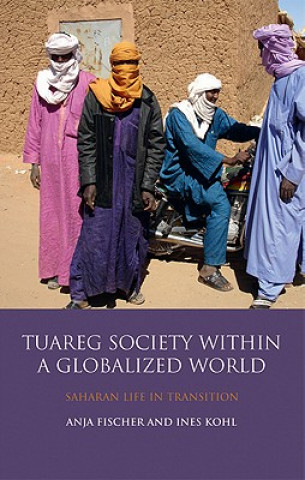 Kniha Tuareg Society within a Globalized World Ines Kohl