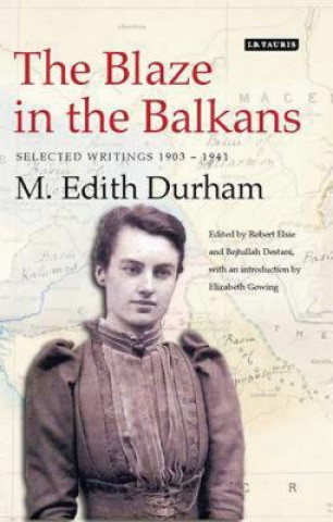 Книга Blaze in the Balkans M.Edith Durham