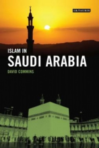 Kniha Islam in Saudi Arabia David Commins