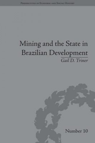 Carte Mining and the State in Brazilian Development Gail D. Triner