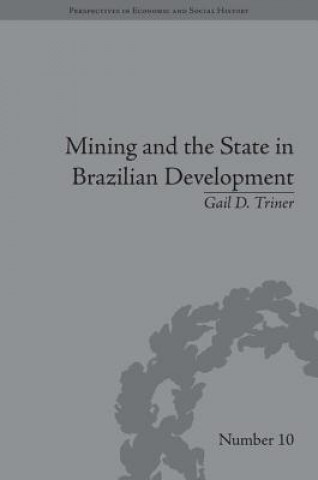 Libro Mining and the State in Brazilian Development Gail D. Triner