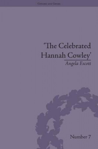 Könyv Celebrated Hannah Cowley Angela Escott
