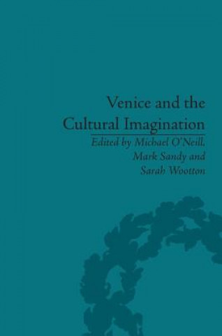 Carte Venice and the Cultural Imagination Dr. Mark Sandy