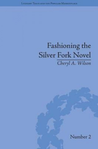 Carte Fashioning the Silver Fork Novel Cheryl A. Wilson