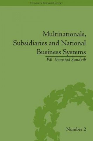 Livre Multinationals, Subsidiaries and National Business Systems Pal Thonstad Sandvik