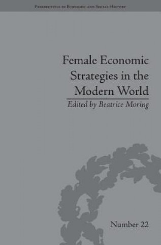 Książka Female Economic Strategies in the Modern World Beatrice Moring