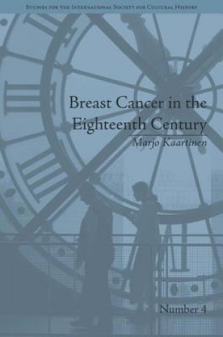 Kniha Breast Cancer in the Eighteenth Century Marjo Kaartinen