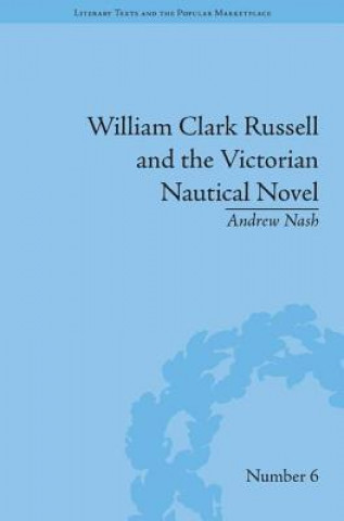 Kniha William Clark Russell and the Victorian Nautical Novel Andrew Nash
