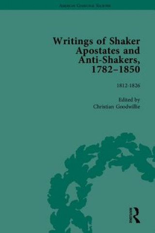 Książka Writings of Shaker Apostates and Anti-Shakers, 1782-1850 Christian Goodwillie