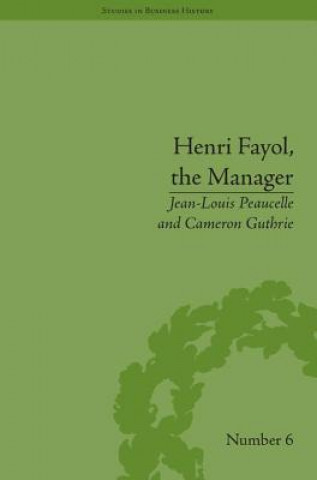 Könyv Henri Fayol, the Manager Cameron Guthrie
