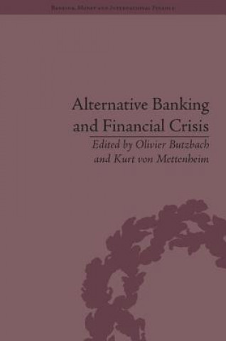 Buch Alternative Banking and Financial Crisis Kurt von Mettenheim