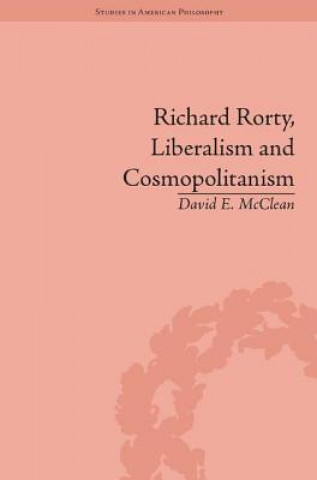 Kniha Richard Rorty, Liberalism and Cosmopolitanism David E. McClean