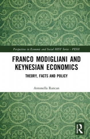 Książka Franco Modigliani and Keynesian Economics Antonella Rancan