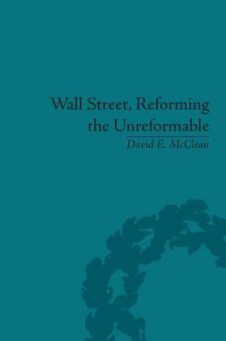Kniha Wall Street, Reforming the Unreformable David E. McClean