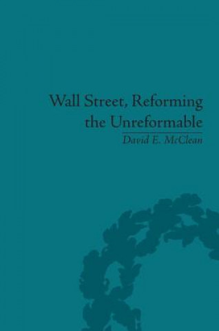 Knjiga Wall Street, Reforming the Unreformable David E. McClean