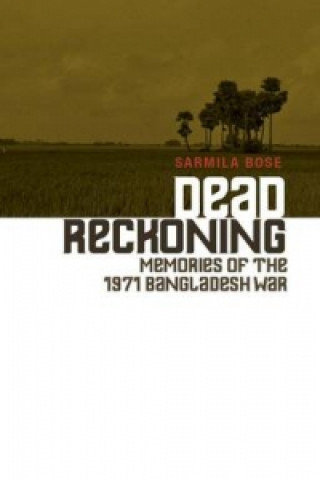 Knjiga Dead Reckoning Sarmila Bose